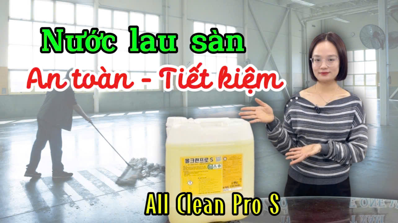 ALL CLEAN PRO SGiải pháp nước lau sàn đa năng an toàn